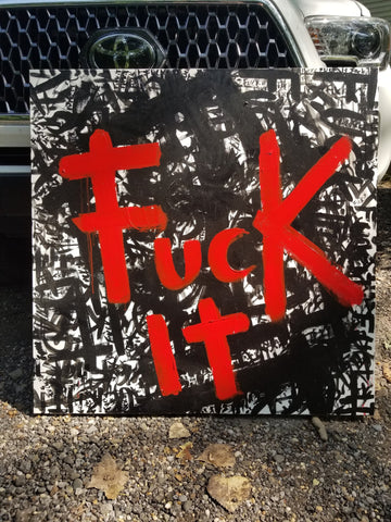 "Fuck it" 3' x 3' Original Acrylic Painting - Find the Beautiful